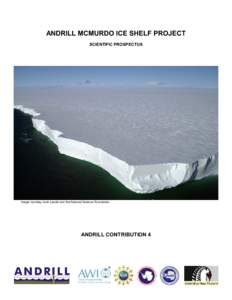 ANDRILL MCMURDO ICE SHELF PROJECT SCIENTIFIC PROSPECTUS image courtesy Josh Landis and the National Science Foundation  ANDRILL CONTRIBUTION 4