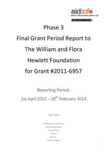 Phase 3 Final Grant Period Report to The William and Flora Hewlett Foundation for Grant #Reporting Period: