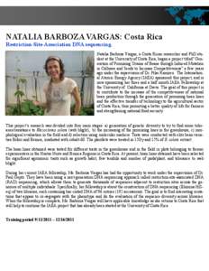 NATALIA BARBOZA VARGAS: Costa Rica Restriction-Site-Association DNA sequencing. Natalia Barboza Vargas, a Costa Rican researcher and PhD student at the University of Costa Rica, began a project titled” Generation of Pr