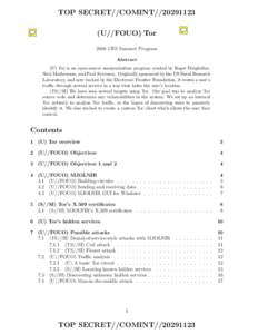 TOP SECRET//COMINT[removed]U//FOUO) Tor 2006 CES Summer Program Abstract (U) Tor is an open-source anonymization program created by Roger Dingledine, Nick Mathewson, and Paul Syverson. Originally sponsored by the US N