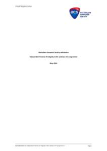 Australian Computer Society submission Independent Review of Integrity in the subclass 457 programme May[removed]ACS Submission to Independent Review of Integrity in the subclass 457 programme