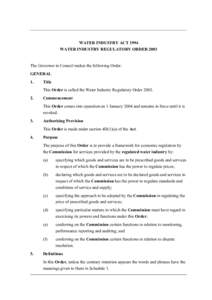 WATER INDUSTRY ACT 1994 WATER INDUSTRY REGULATORY ORDER 2003 The Governor in Council makes the following Order: GENERAL 1.