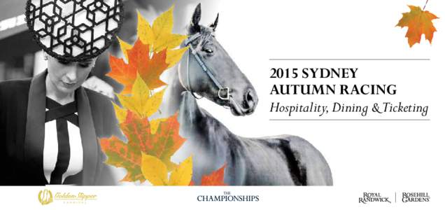 2015 SYDNEY AUTUMN RACING Hospitality, Dining & Ticketing 2