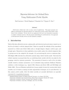 Bayesian Inference for Ordinal Data Using Multivariate Probit Models Earl Lawrence ∗, Derek Bingham †, Chuanhai Liu ‡, Vijayan N. Nair §