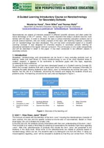 A Guided Learning Introductory Course on Nanotechnology for Secondary Schools Nicolai ter Horst1, Timm Wilke2 and Thomas Waitz3 Department of Chemistry Education, Georg-August-University (Germany) 2 3