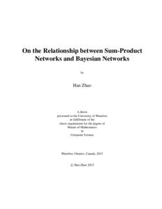 On the Relationship between Sum-Product Networks and Bayesian Networks by Han Zhao