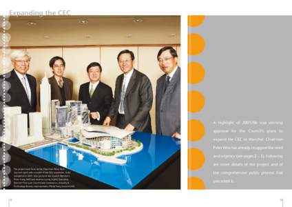 Expanding the CEC  A highlight of[removed]was winning approval for the Council’s plans to expand the CEC in Wanchai. Chairman Peter Woo has already recapped the need