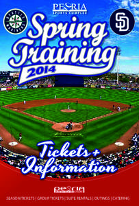SEASON TICKETS | GROUP TICKETS | SUITE RENTALS | OUTINGS | CATERING  2014 Spring Training Game Schedule MON  SUN