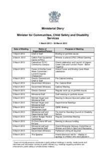 Ministerial Diary1 Minister for Communities, Child Safety and Disability Services 1 March 2013 – 30 March 2013 Date of Meeting 1 March 2013