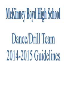 McKinney Boyd High School Dance/Drill Team[removed]Guidelines All McKinney Boyd High School dance/drill team members must adhere to the following articles in addition to all articles outlined in the MISD dance/drill t