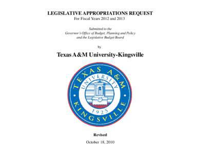 LEGISLATIVE APPROPRIATIONS REQUEST For Fiscal Years 2012 and 2013 Submitted to the Governor’s Office of Budget, Planning and Policy and the Legislative Budget Board by