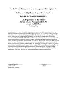 Lacks Creek Management Area Management Plan Update #1 Finding of No Significant Impact Determination DOI-BLM-CA-N030[removed]EA U.S. Department of the Interior Bureau of Land Management (BLM) Arcata Field Office