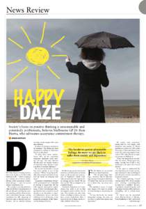 News Review  Happy daze Society’s focus on positive thinking is unsustainable and potentially problematic, believes Melbourne GP Dr Russ