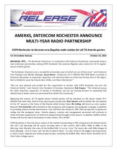  AMERKS,	ENTERCOM	ROCHESTER	ANNOUNCE	 MULTI-YEAR	RADIO	PARTNERSHIP