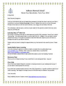 Kelburn Normal School Room Four Newsletter, Term Two[removed]May 2014 Dear Parents/Caregivers Term two has started with lots of happy faces pleased to be back at school, and one new face! I would like to welcome Nathan Ka