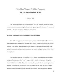 “Live Chicks” Require First Class Treatment: The U.S. Special Handling Service Robert G. Rufe  The Special Handling service was introduced in 1925, and flourished through the middle