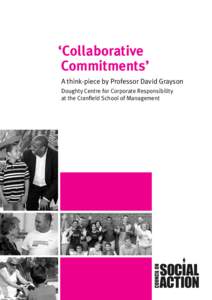 ‘Collaborative Commitments’ A think-piece by Professor David Grayson Doughty Centre for Corporate Responsibility at the Cranfield School of Management