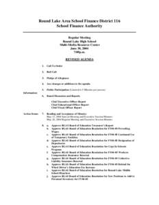 Round Lake Area School Finance District 116 School Finance Authority Regular Meeting Round Lake High School Multi-Media Resource Center June 30, 2004