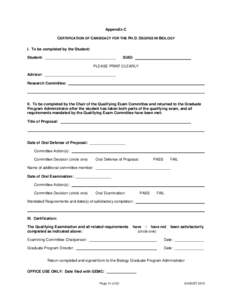 Appendix C CERTIFICATION OF CANDIDACY FOR THE PH.D. DEGREE IN BIOLOGY I. To be completed by the Student: Student: __________________________________  SUID: