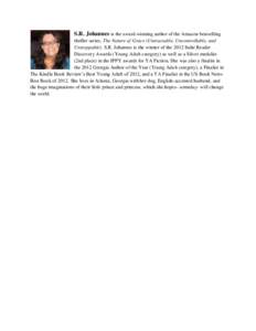 S.R. Johannes is the award-winning author of the Amazon bestselling thriller series, The Nature of Grace (Untraceable, Uncontrollable, and Unstoppable). S.R. Johannes is the winner of the 2012 Indie Reader Discovery Awar