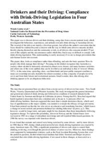 Drinkers and their Driving: Compliance with Drink-Driving Legislation in Four Australian States Wendy Loxley et al.* National Centre for Research into the Prevention of Drug Abuse Curtin University of Technology