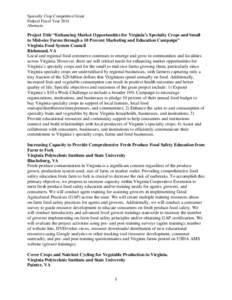 Specialty Crop Competitive Grant Federal Fiscal Year 2014 Abstracts Project Title “Enhancing Market Opportunities for Virginia’s Specialty Crops and Small to Mid-size Farms through a 10 Percent Marketing and Educatio