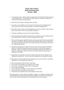 King’s Inns Library Rules for Researchers October, [removed]All researchers must complete a Research Application Form before being allowed access to  the  Reading  Room.      This  includes  a  declaration  th