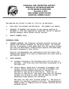 CACHAGUA FIRE PROTECTION DISTRICT MINUTES OF THE REGULAR MEETING OF THE BOARD OF DIRECTORS December 9, 2015 USFS CARMEL RIVER STATION NASON RD., CARMEL VALLEY