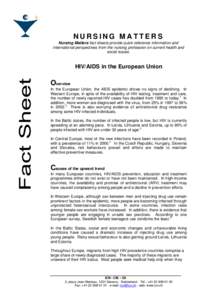 NURSING MATTERS Nursing Matters fact sheets provide quick reference information and international perspectives from the nursing profession on current health and social issues.  HIV/AIDS in the European Union