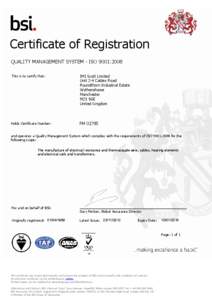 Certificate of Registration QUALITY MANAGEMENT SYSTEM - ISO 9001:2008 This is to certify that: IMI Scott Limited Unit 2-4 Caldey Road