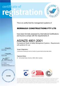 BERMAGUI CONSTRUCTIONS PTY LTD  16 Aug 2013 Scope of Registration: Commercial Construction and civil works for government and private clients 11 Aug 2016