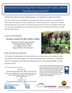 Interested in learning how to keep your septic system functioning properly? Attend the Homeowner Maintenance of Systems Course for Free! This course provides a basic understanding of the operational and maintenance activ