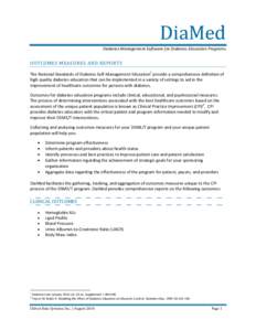 DiaMed Diabetes Management Software for Diabetes Education Programs OUTCOMES MEASURES AND REPORTS The National Standards of Diabetes Self-Management Education1 provide a comprehensive definition of high quality diabetes 