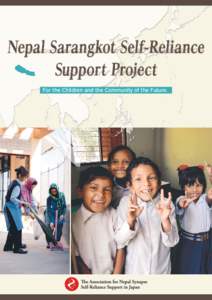 Nepal Sarangkot Self-Reliance Support Project For the Children and the Community of the Future. CONTENTS