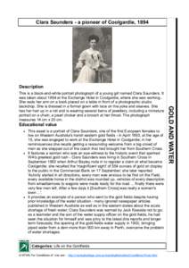 Clara Saunders - a pioneer of Coolgardie, 1894  Description Educational value This asset is a portrait of Clara Saunders, one of the first European females to