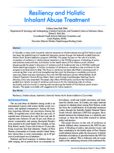 Resiliency and Holistic Inhalant Abuse Treatment Colleen Anne Dell, PhD, Department of Sociology and Anthropology, Carleton University, and Canadian Centre on Substance Abuse, Debra E. Dell, BA, Co-ordinator Youth Solven