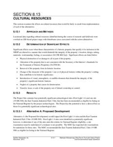 SECTION 8.13 CULTURAL RESOURCES This section examines the effects on cultural resources that would be likely to result from implementation of each of the alternatives[removed]