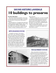 SAVING HISTORIC LANSDALE  10 buildings to preserve By DICK SHEARER One look at downtown Lansdale is all it takes to realize that much of the borough’s old charm