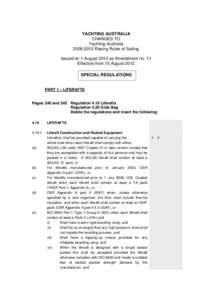 YACHTING AUSTRALIA CHANGES TO Yachting Australia[removed]Racing Rules of Sailing Issued on 1 August 2012 as Amendment no. 11 Effective from 10 August 2012