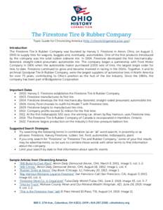 The Firestone Tire & Rubber Company Topic Guide for Chronicling America (http://chroniclingamerica.loc.gov) Introduction The Firestone Tire & Rubber Company was founded by Harvey S. Firestone in Akron, Ohio, on August 3,