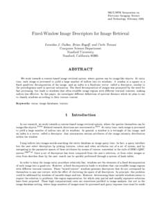 IS&T/SPIE Symposium on Electronic Imaging: Science and Technology, February 1995 Fixed-Window Image Descriptors for Image Retrieval Leonidas J. Guibas, Brian Rogo, and Carlo Tomasi