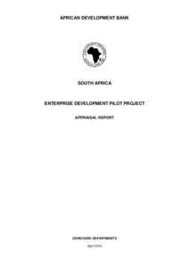 AFRICAN DEVELOPMENT BANK  SOUTH AFRICA ENTERPRISE DEVELOPMENT PILOT PROJECT APPRAISAL REPORT