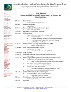 American Indian Health Commission for Washington State “Improving Indian Health through Tribal-State Collaboration” AIHC Meeting August 10, 2012; Swinomish Casino Resort; La Conner, WA DRAFT AGENDA