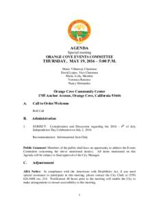 AGENDA Special meeting ORANGE COVE EVENTS COMMITTEE THURSDAY, MAY 19, 2016 – 5:00 P.M. Mario Villarreal, Chairman