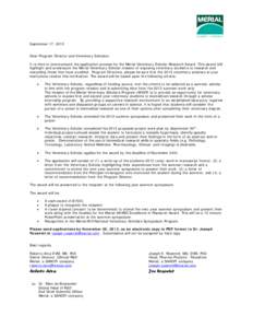 September 17, 2013 Dear Program Director and Veterinary Scholars: It is time to communicate the application process for the Merial Veterinary Scholar Research Award. This award will highlight and underscore the Merial Ve