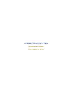 JAMES RIVER ASSOCIATION FINANCIAL STATEMENTS YEAR ENDED JUNE 30, 2011 CONTENTS INDEPENDENT AUDITOR’S REPORT......................................................................................... Page