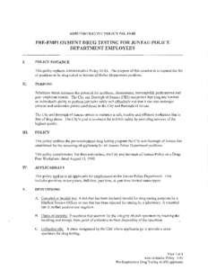 ADMINISTRATIVE  POLICY NO[removed]PRE-EMPLOYMENT DRUG TESTING FOR JUNEAU POLICE DEPARTMENT EMPLOYEES