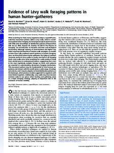 Evidence of Lévy walk foraging patterns in human hunter–gatherers David A. Raichlena,1, Brian M. Woodb, Adam D. Gordonc, Audax Z. P. Mabullad,2, Frank W. Marlowee, and Herman Pontzerf,g a School of Anthropology, Unive