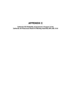 APPENDIX C California ISO Reliability Assessment in Support of the California Air Resources Board for Meeting Assembly Bill (AB) 1318 This Page Intentionally Left Blank