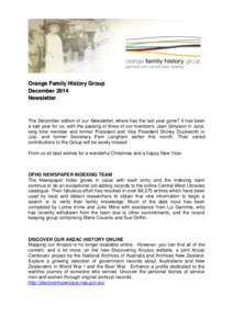 Orange Family History Group December 2014 Newsletter The December edition of our Newsletter, where has the last year gone? It has been a sad year for us, with the passing of three of our members: Jean Simpson in June,